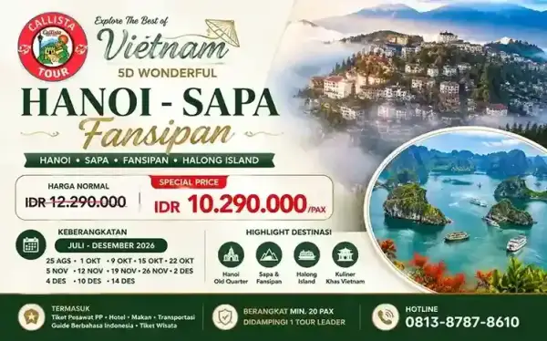 Paket tour Vietnam Hanoi Sapa Fansipan dan Halong Bay, liburan Vietnam murah 2026 callista tour