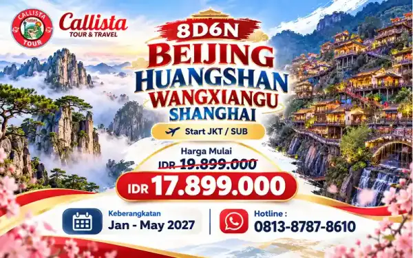 8 Hari Beijing Huangshan Wangxiangu Shanghai start JKT/SUB
