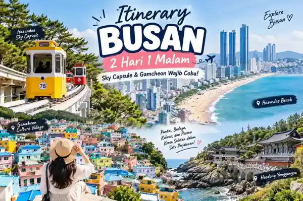 Wisata Busan 2 Hari: Rute Sky Capsule & Gamcheon Paling Hits!